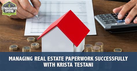 Ws249 Managing Real Estate Paperwork Successfully With Krista Testani