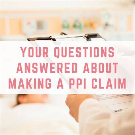 Your Questions Answered About Making A Ppi Claim Make Money Without A Job